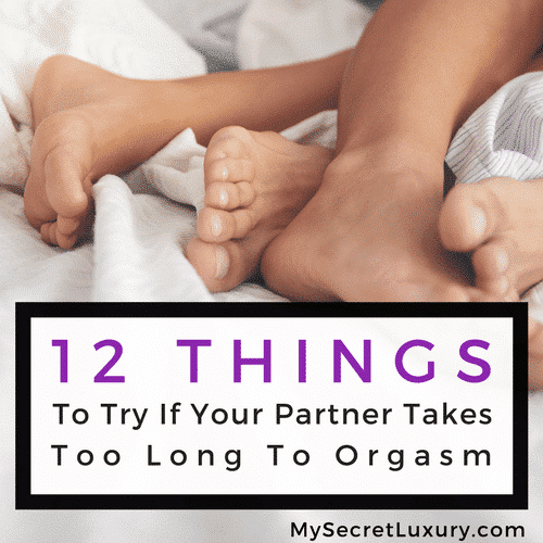 12 Things To Try If Your Partner Takes Too Long To Orgasm