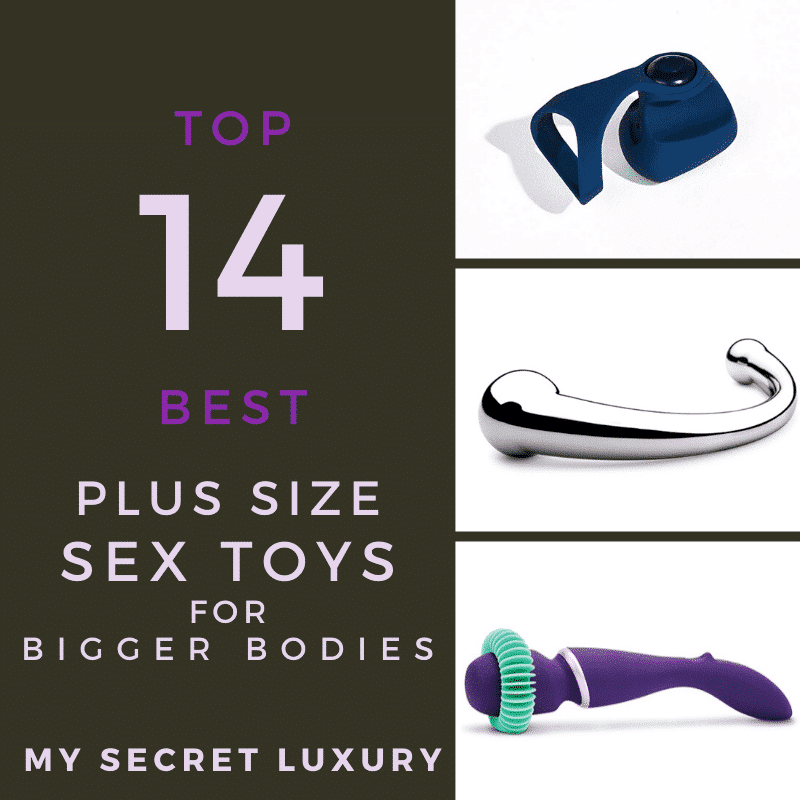 Top 14 Best Plus Size Sex Toys For Bigger Bodies 2024 My Secret